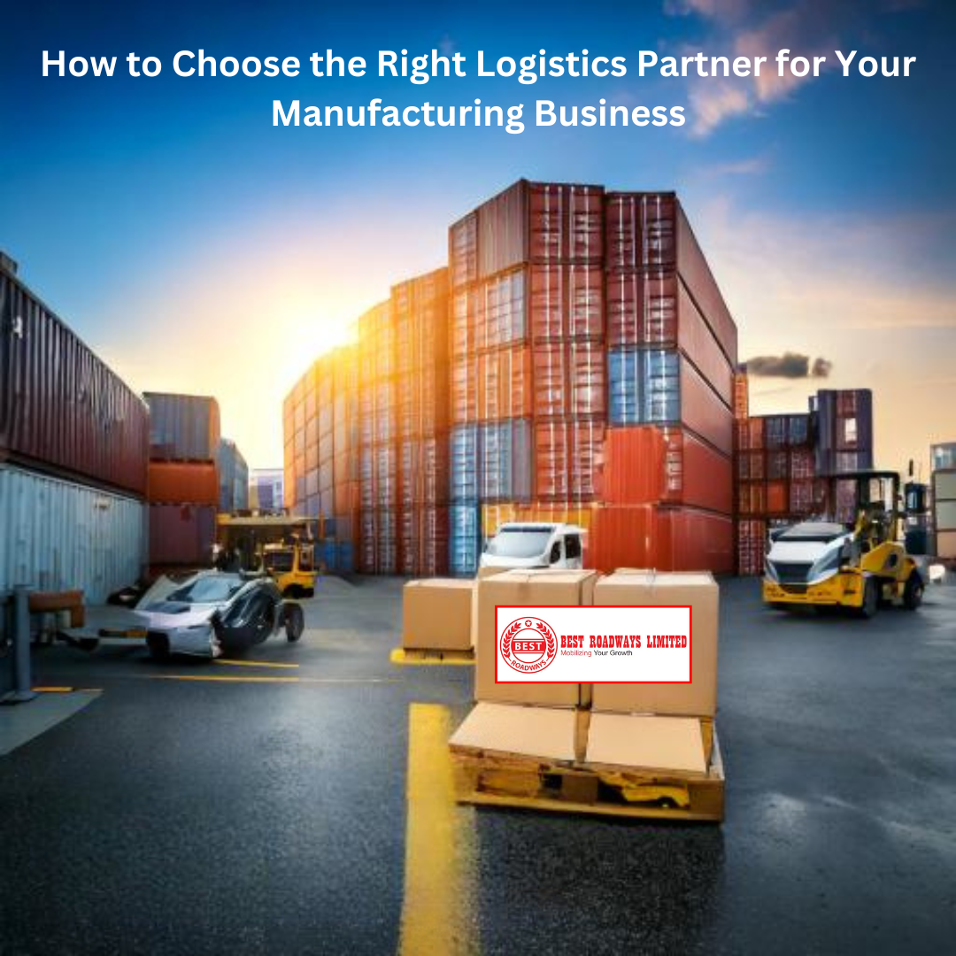 How to Choose the Right Logistics Partner for Your Manufacturing Business - Cover Image